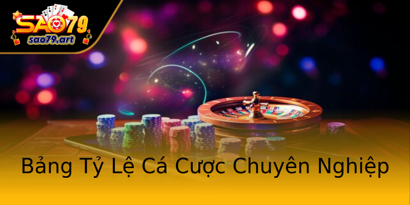 Bảng Tỷ Lệ Cá Cược Chuyên Nghiệp Bảng Tỷ Lệ Cá Cược Chuyên Nghiệp