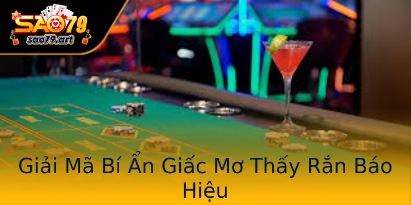 Giải Mã Bí Ẩn Giấc Mơ Thấy Rắn Báo Hiệu Giải Mã Bí Ẩn Giấc Mơ Thấy Rắn Báo Hiệu