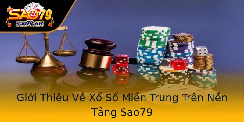 Giới Thiệu Về Xổ Số Miền Trung Trên Nền Tảng Sao79 Giới Thiệu Về Xổ Số Miền Trung Trên Nền Tảng Sao79
