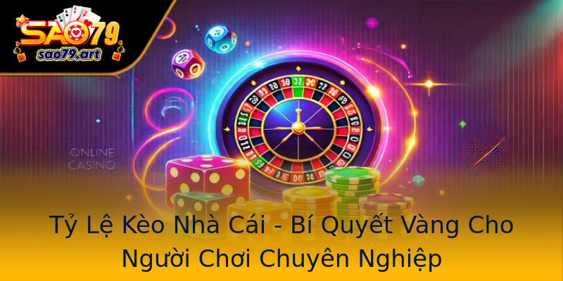 Tỷ Lệ Kèo Nhà Cái - Bí Quyết Vàng Cho Người Chơi Chuyên Nghiệp Tỷ Lệ Kèo Nhà Cái - Bí Quyết Vàng Cho Người Chơi Chuyên Nghiệp